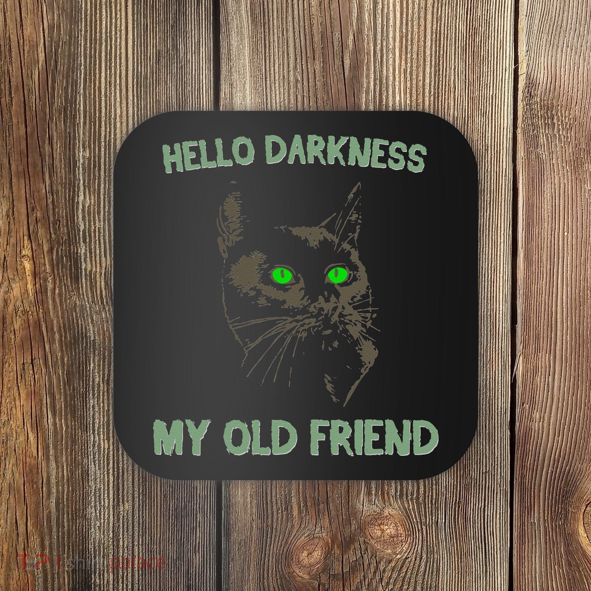 Black Cat Hello Darkness My Old Friend Coaster