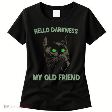 Black Cat Hello Darkness My Old Friend Women's T-Shirt