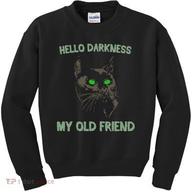 Black Cat Hello Darkness My Old Friend Kids Sweatshirt