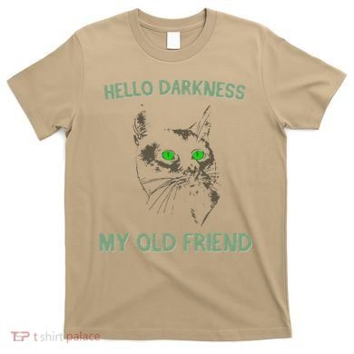 Black Cat Hello Darkness My Old Friend T-Shirt