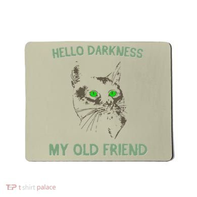 Black Cat Hello Darkness My Old Friend Mousepad