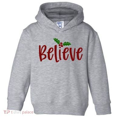Believe Christmas Holiday Toddler Hoodie