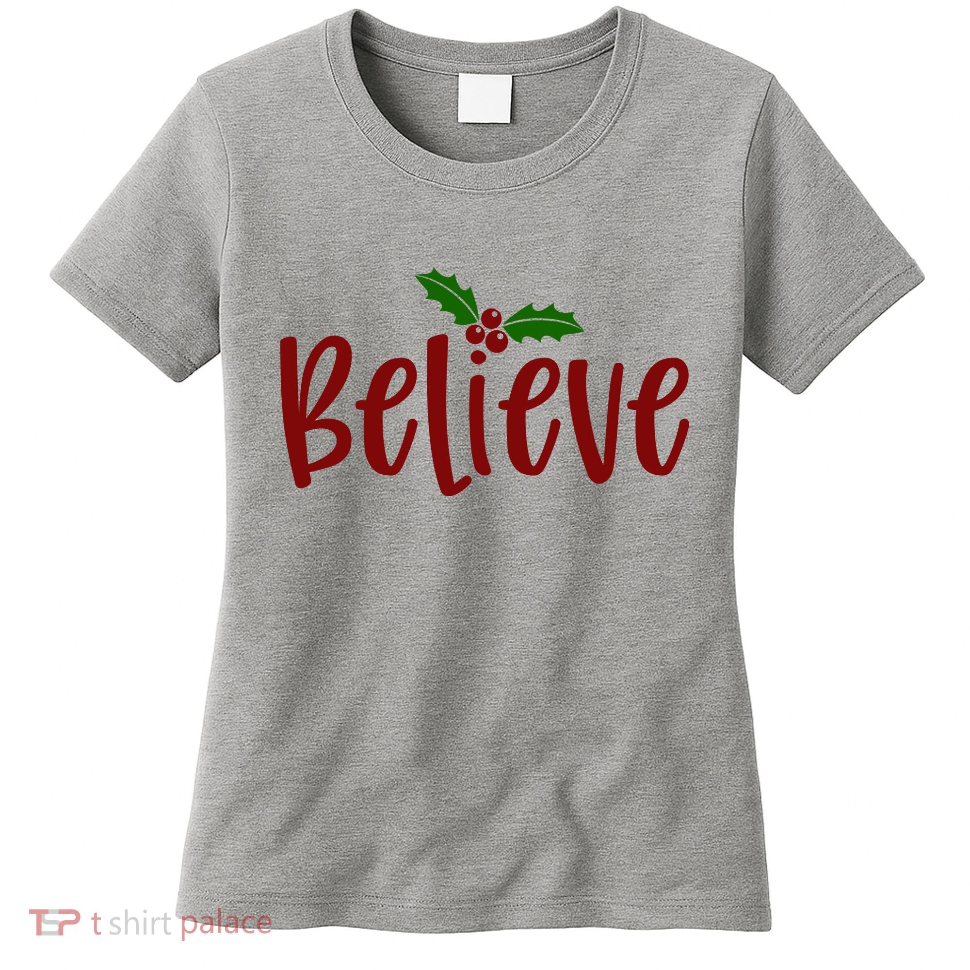 Believe Christmas Holiday Women's T-Shirt
