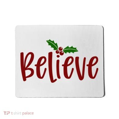 Believe Christmas Holiday Mousepad