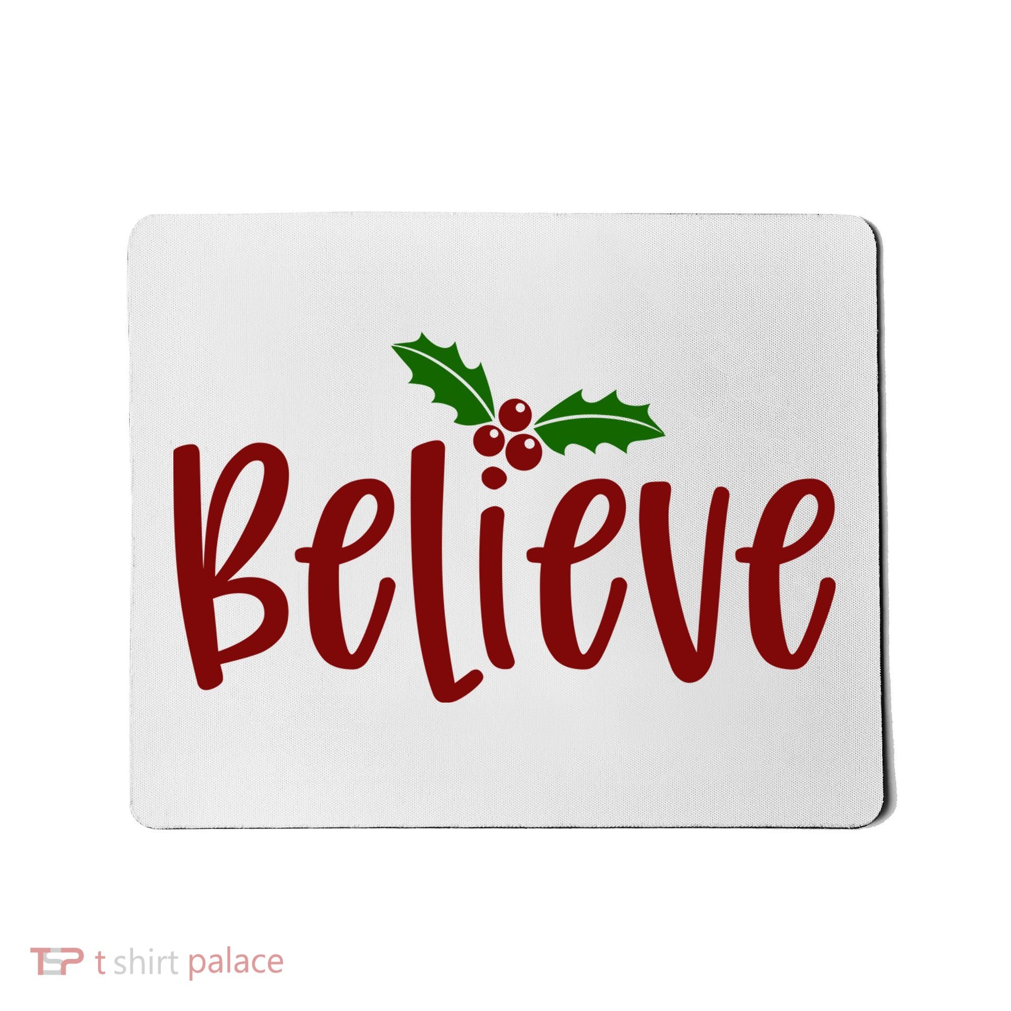 Believe Christmas Holiday Mousepad