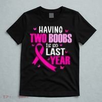 Breast Cancer Having Two Boobs Is So Last Year Awareness T-Shirt thumb 5