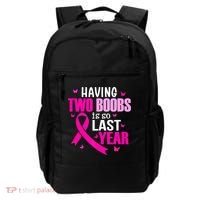 Breast Cancer Having Two Boobs Is So Last Year Awareness Backpack thumb 0