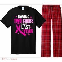 Breast Cancer Having Two Boobs Is So Last Year Awareness Pajama Set thumb 0