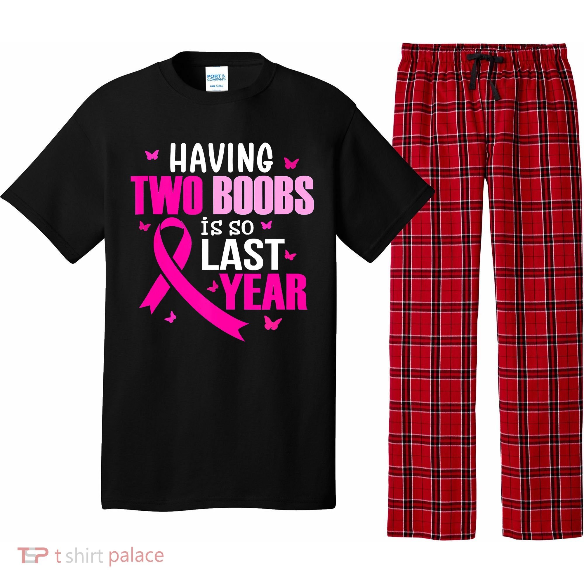 Breast Cancer Having Two Boobs Is So Last Year Awareness Pajama Set