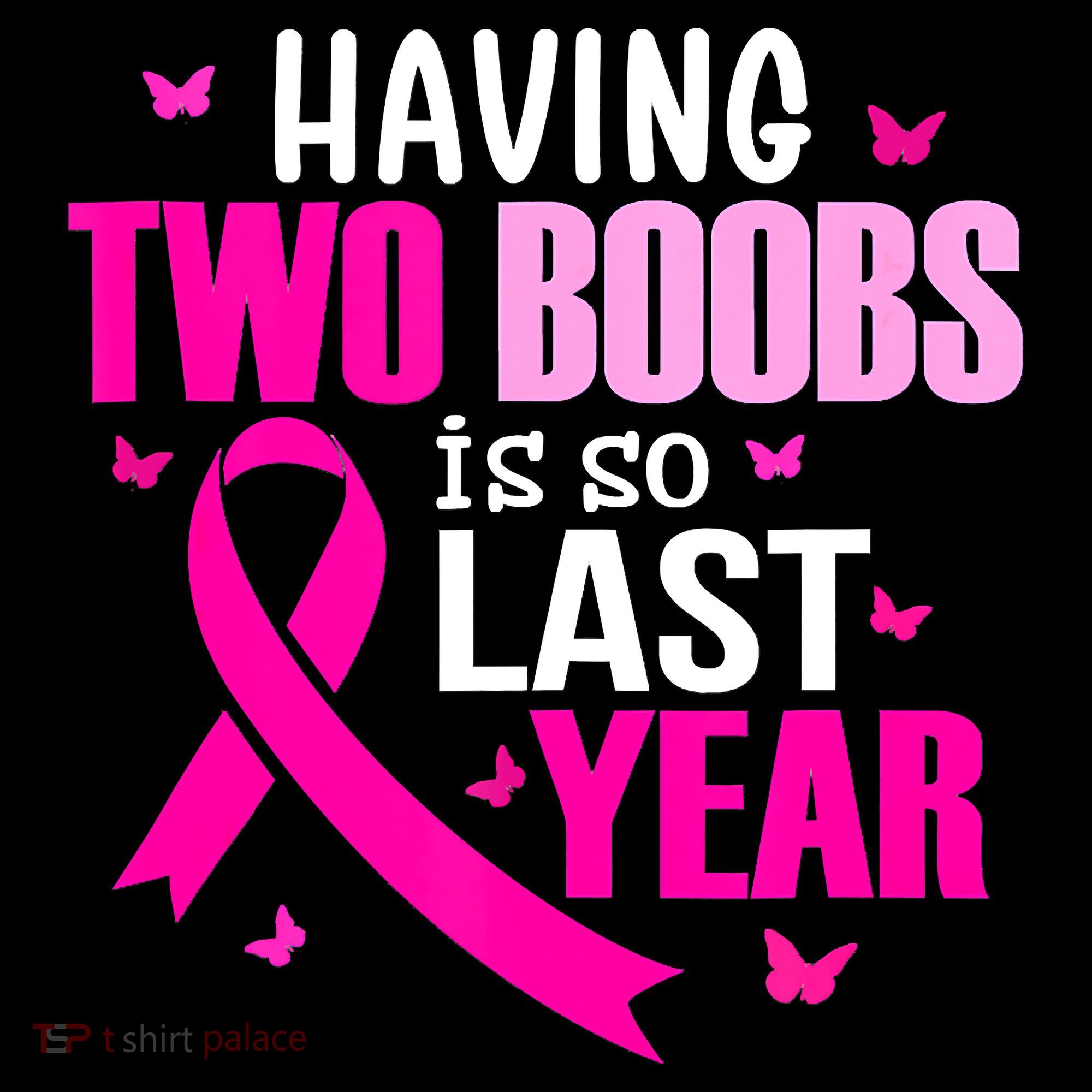 Breast Cancer Having Two Boobs Is So Last Year Awareness Women's Hoodie