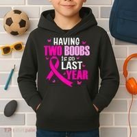 Breast Cancer Having Two Boobs Is So Last Year Awareness Kids Hoodie thumb 2