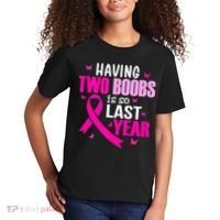 Breast Cancer Having Two Boobs Is So Last Year Awareness Kids T-Shirt thumb 2