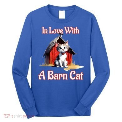 Barn Cat In Love With Barn Cat Funny Cat Lovers Design  Long Sleeve Shirt