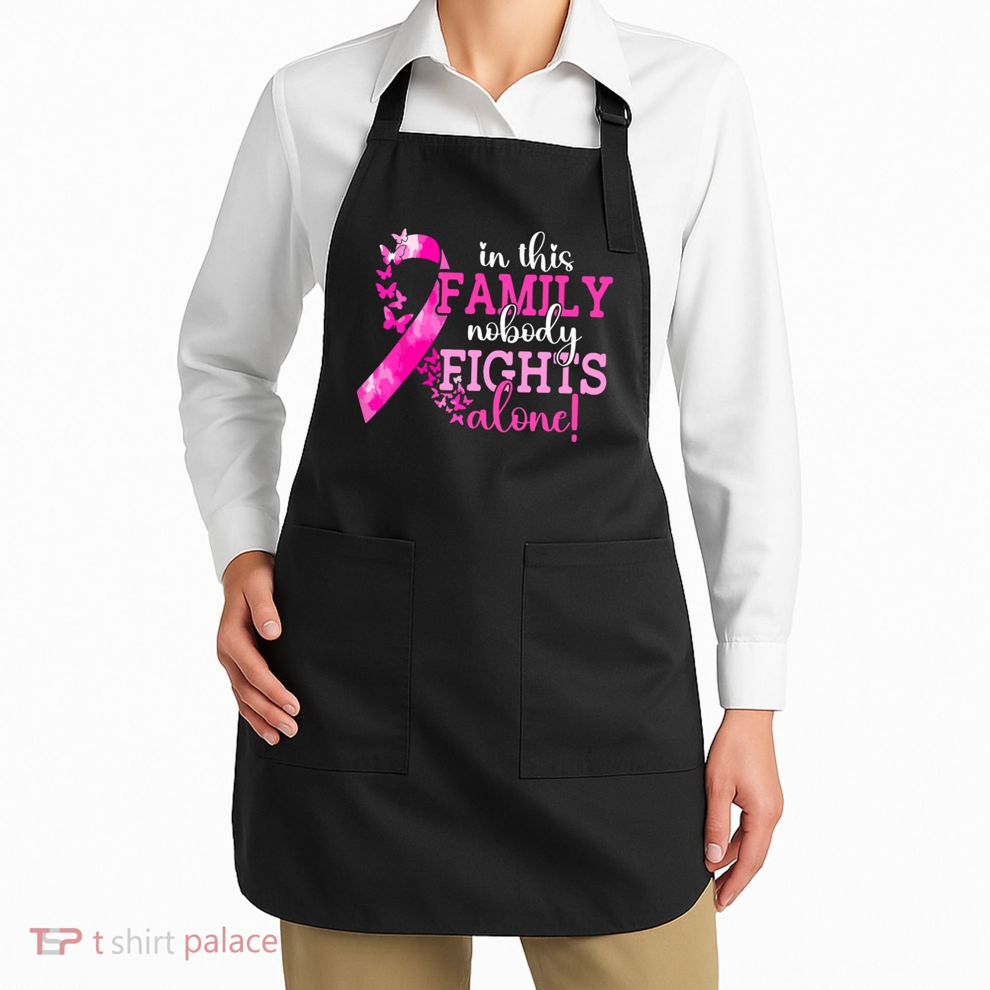 Breast Cancer In This Family Nobody Fights Alone Awareness Gift Apron