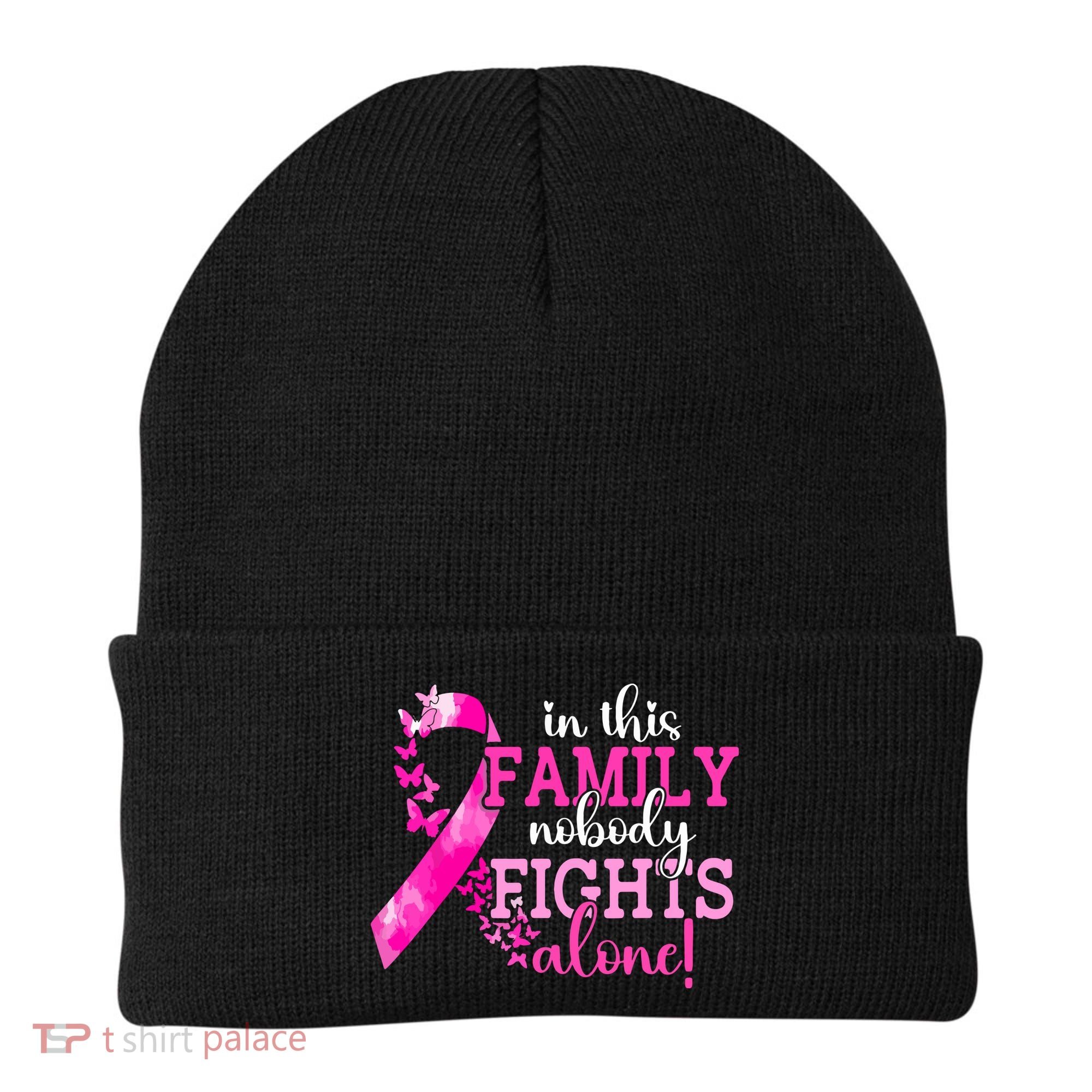 Breast Cancer In This Family Nobody Fights Alone Awareness Gift Beanie