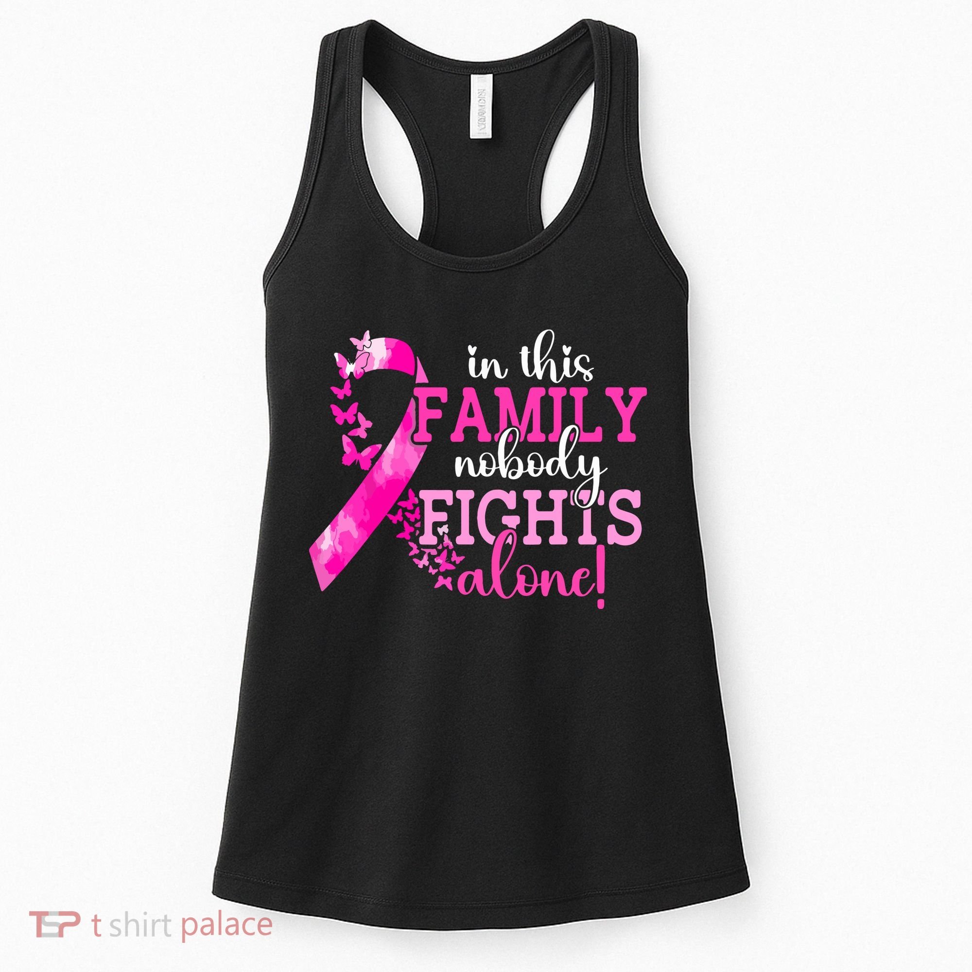 Breast Cancer In This Family Nobody Fights Alone Awareness Gift Women's Tank Top