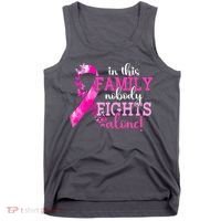 Breast Cancer In This Family Nobody Fights Alone Awareness Gift Tank Top thumb 0