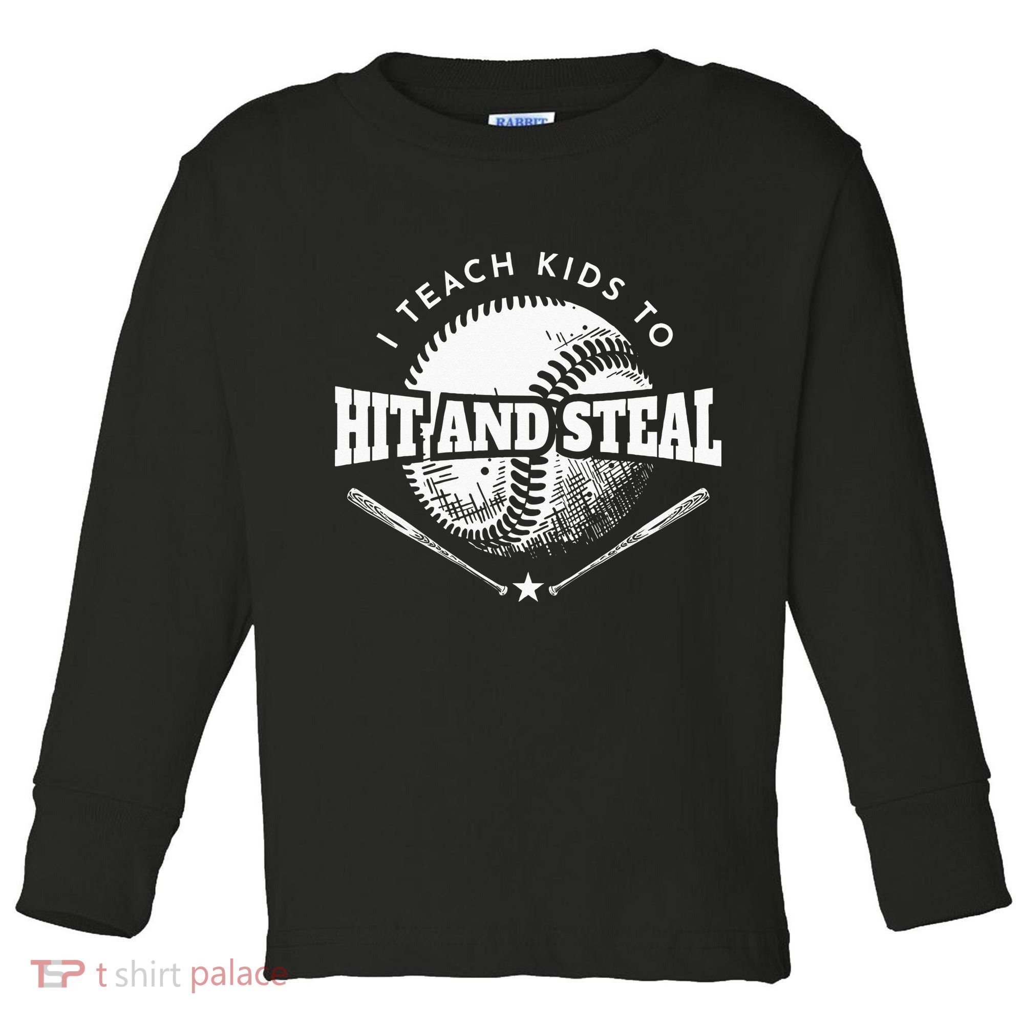 Baseball Coach I Teach Kids To Hit And Steal Toddler Long Sleeve Shirt