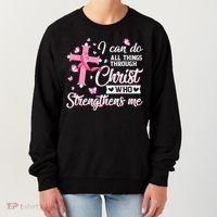 Breast Cancer I Can Do All Things Through Christ Women's Sweatshirt thumb 0