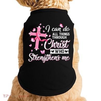 Breast Cancer I Can Do All Things Through Christ Doggie Tank