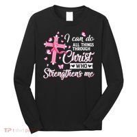 Breast Cancer I Can Do All Things Through Christ Long Sleeve Shirt thumb 0