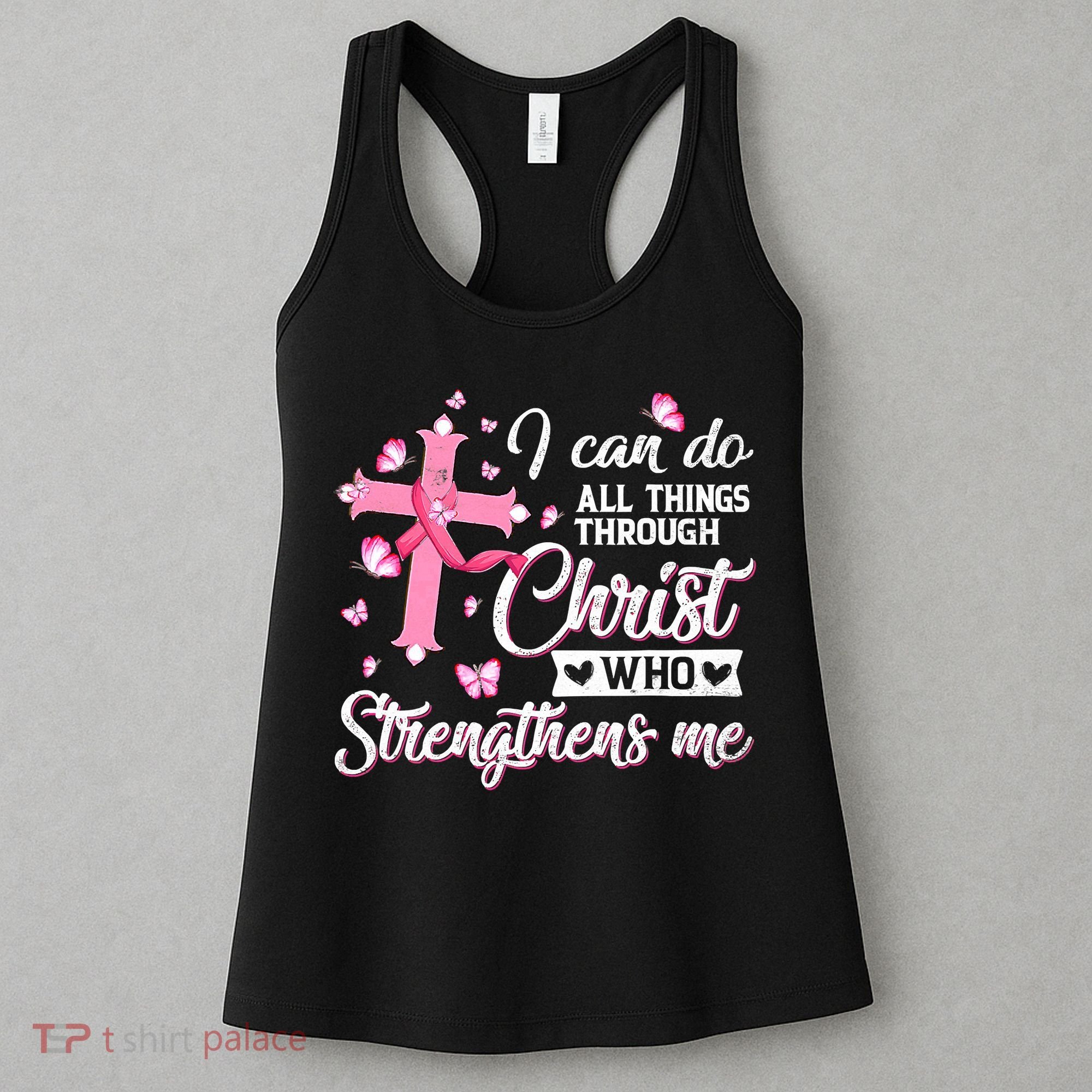 Breast Cancer I Can Do All Things Through Christ Women's Tank Top