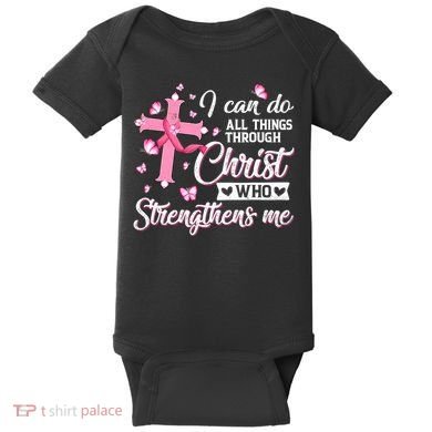 Breast Cancer I Can Do All Things Through Christ Baby Bodysuit