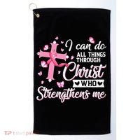 Breast Cancer I Can Do All Things Through Christ Golf Towel thumb 0