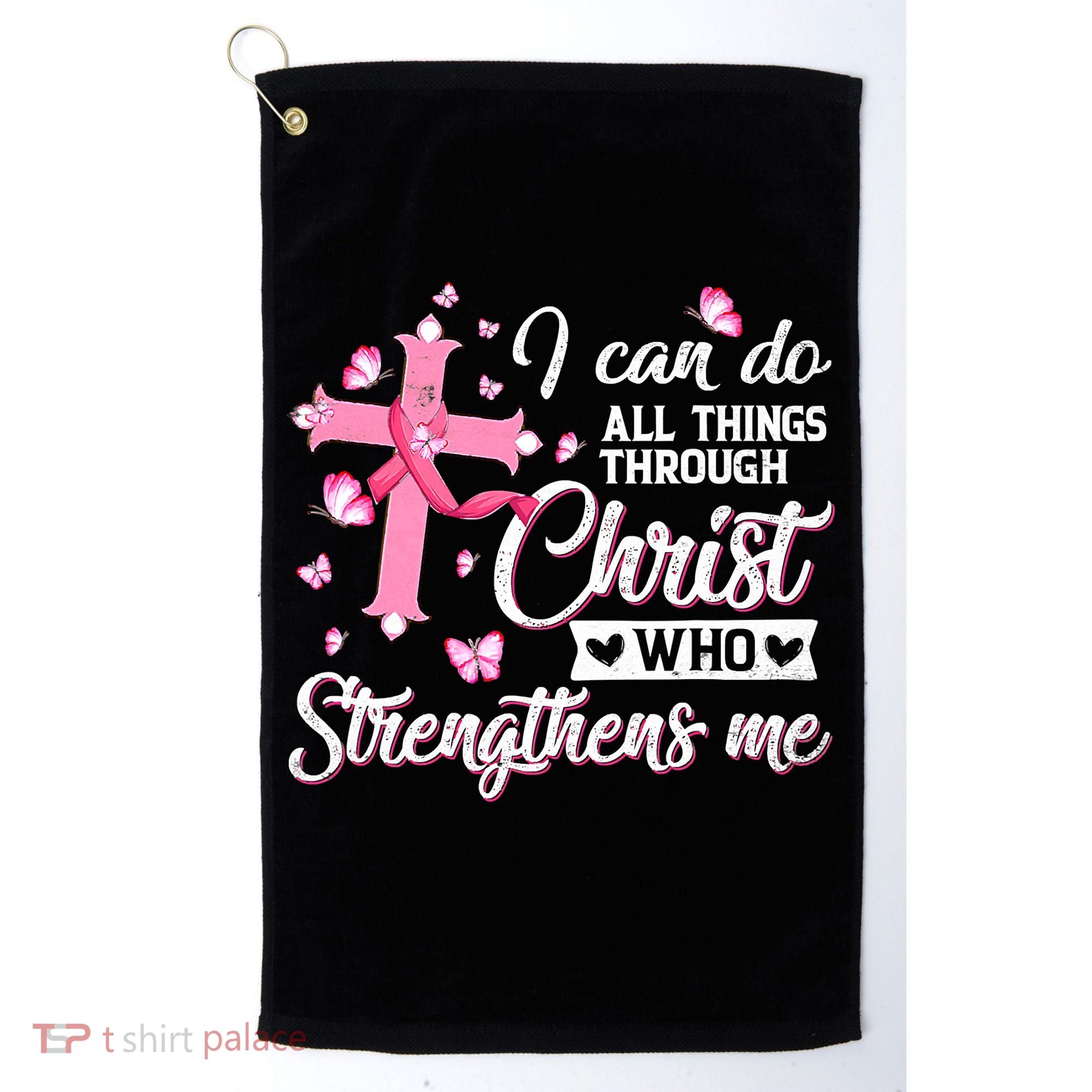 Breast Cancer I Can Do All Things Through Christ Golf Towel