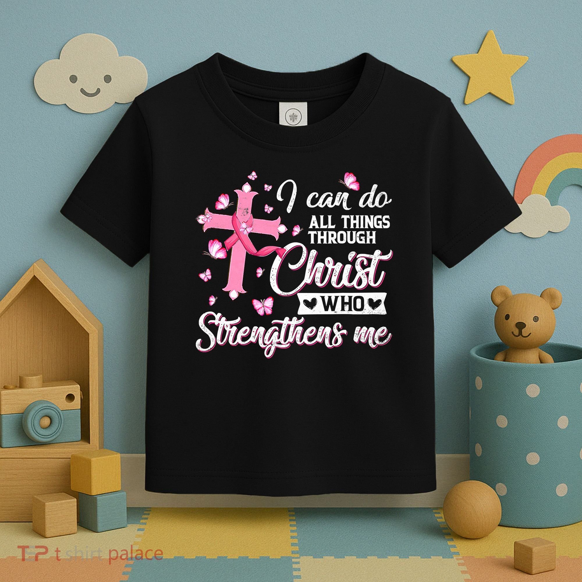 Breast Cancer I Can Do All Things Through Christ Toddler T-Shirt