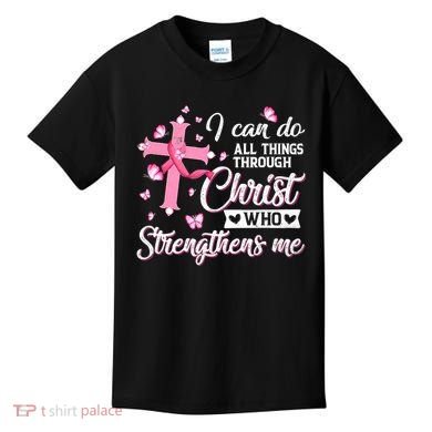 Breast Cancer I Can Do All Things Through Christ Kids T-Shirt