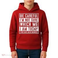 Be Careful I'm Not Sure Which Me I Am Today You Have Been Warned Kids Hoodie thumb 4