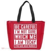 Be Careful I'm Not Sure Which Me I Am Today You Have Been Warned Tote Bag thumb 0