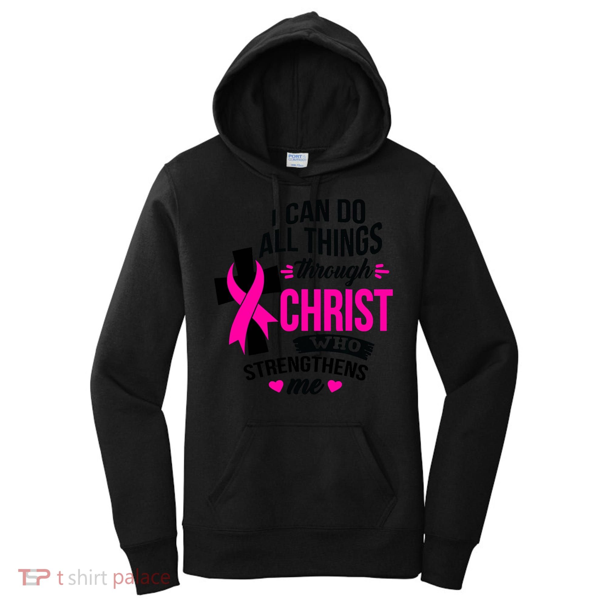 Breast Cancer I Can Do All Things Through Christ Awareness Women's Hoodie