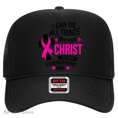Breast Cancer I Can Do All Things Through Christ Awareness Hat