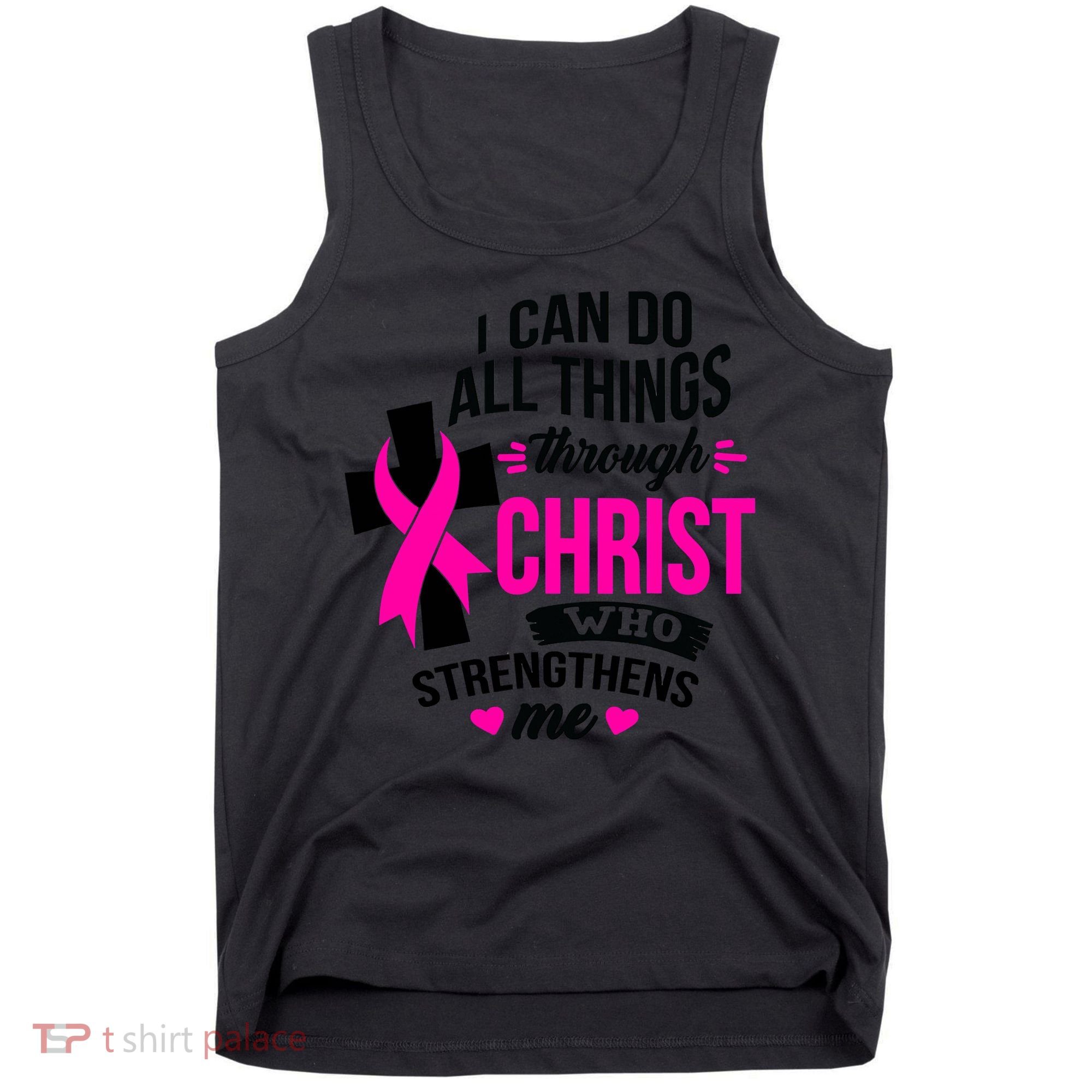 Breast Cancer I Can Do All Things Through Christ Awareness Tank Top