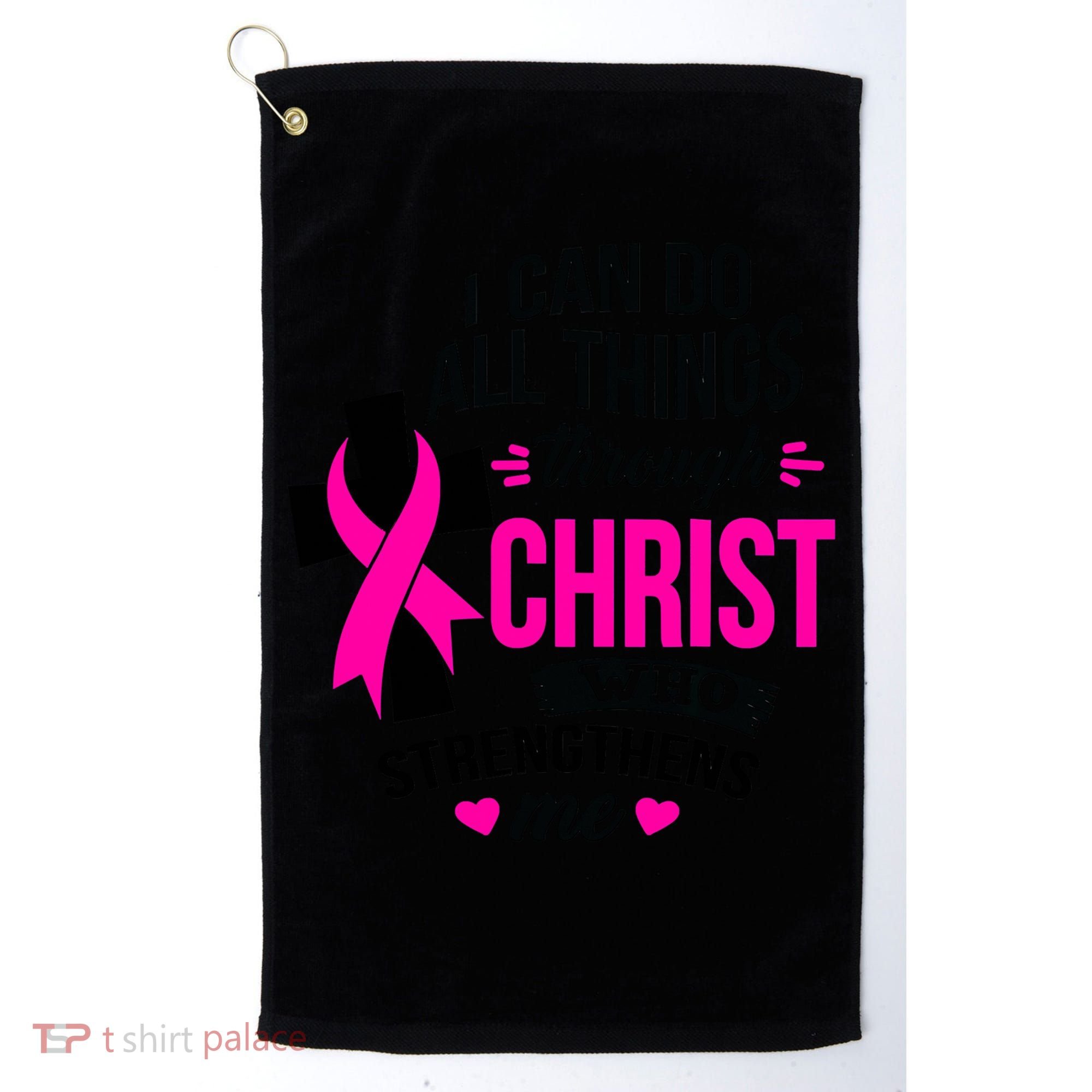 Breast Cancer I Can Do All Things Through Christ Awareness Golf Towel