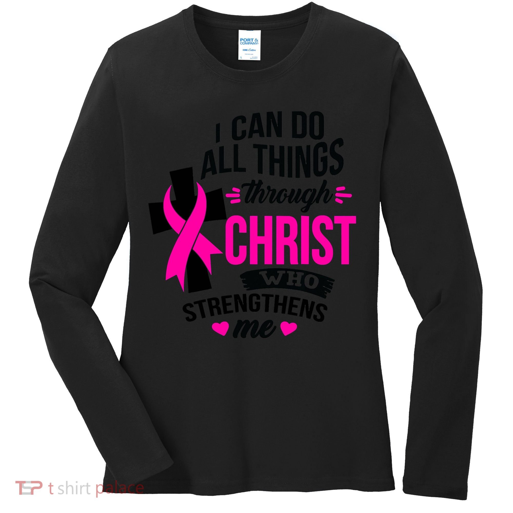 Breast Cancer I Can Do All Things Through Christ Awareness Women's Long Sleeve Shirt