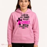 Breast Cancer I Can Do All Things Through Christ Awareness Hoodie thumb 5