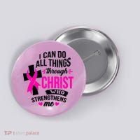 Breast Cancer I Can Do All Things Through Christ Awareness Button thumb 0