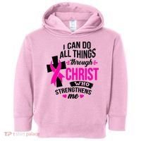 Breast Cancer I Can Do All Things Through Christ Awareness Toddler Hoodie thumb 0