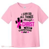 Breast Cancer I Can Do All Things Through Christ Awareness Toddler T-Shirt thumb 0