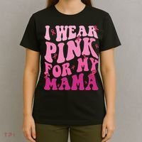 Breast Cancer I Wear Pink For My Mama T-Shirt thumb 4