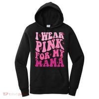 Breast Cancer I Wear Pink For My Mama Women's Hoodie thumb 0