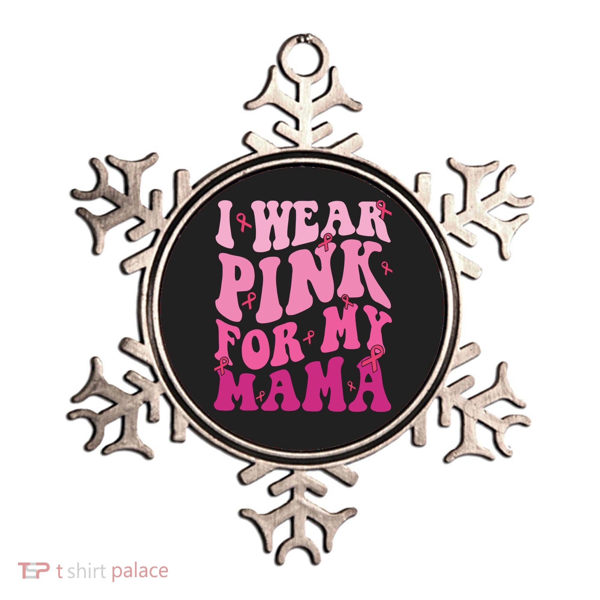 Breast Cancer I Wear Pink For My Mama Ornament