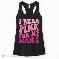 Breast Cancer I Wear Pink For My Mama Women's Tank Top thumb 0