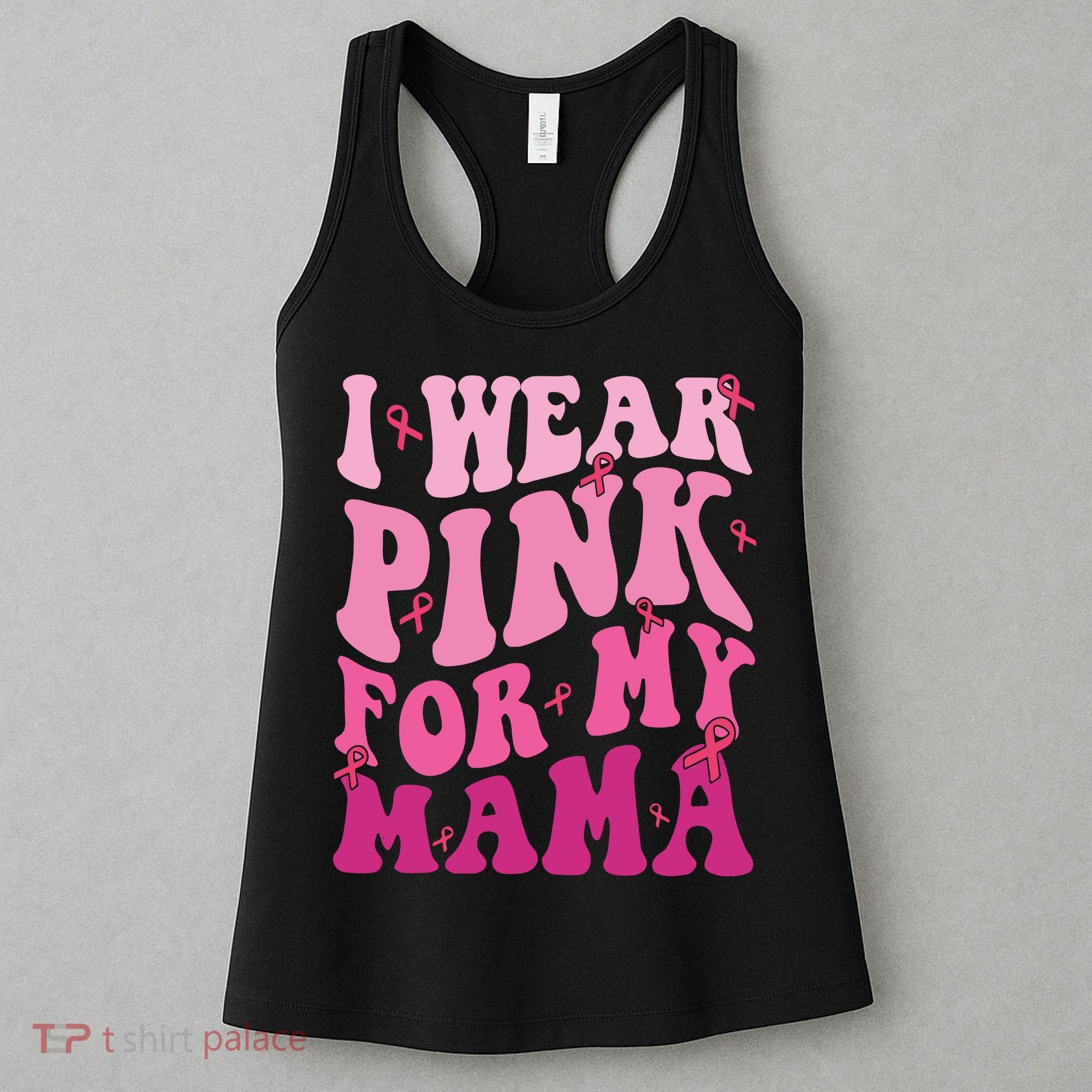 Breast Cancer I Wear Pink For My Mama Women's Tank Top