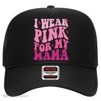 Breast Cancer I Wear Pink For My Mama Hat thumb 0