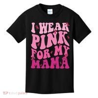Breast Cancer I Wear Pink For My Mama Kids T-Shirt thumb 0