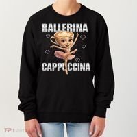 Ballerina Cappuccina - Italian Brainrot Meme Women's Sweatshirt thumb 0